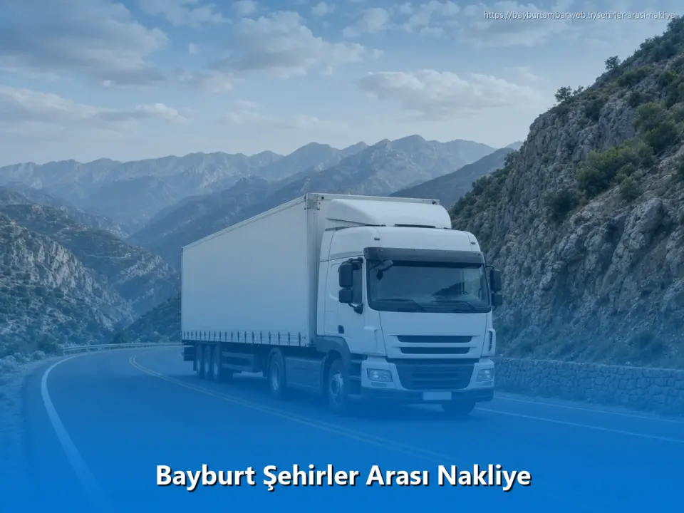 Bayburt Şehirler Arası Nakliye