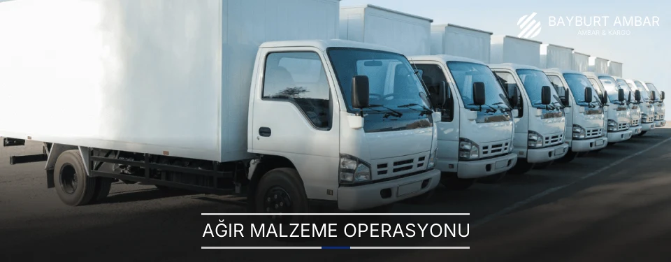 Bayburt Ağır Malzeme Ambar Firmaları