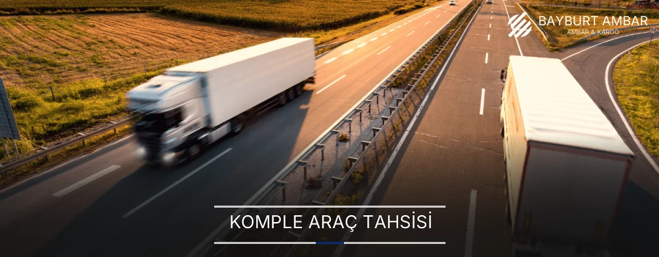 Bayburt Komple Yük Ambar Firmaları